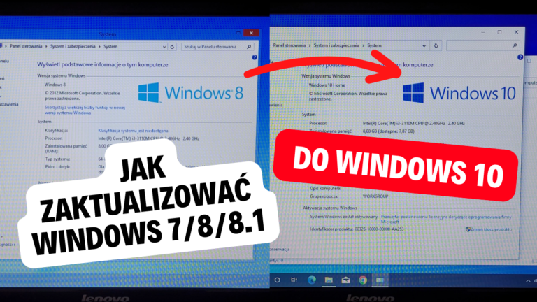 Jak zaktualizować Windows 7/8/8.1 do Windows 10? Szybki sposób, legalnie i za darmo w 2024 roku